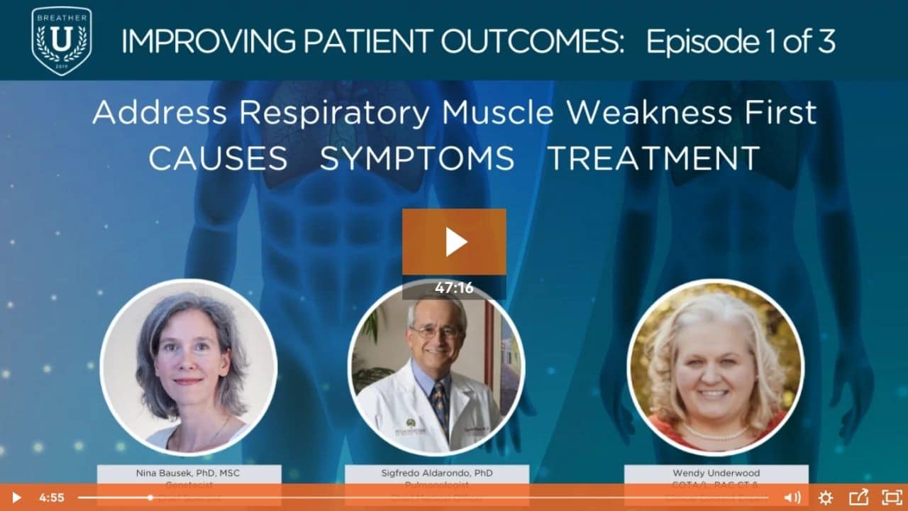 ADDRESSING RESPIRATORY MUSCLE WEAKNESS FIRST